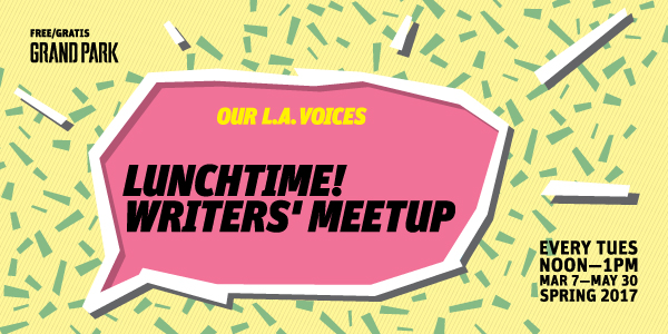 LUNCHTIME! Writers' Meetup @ Grand Park | Los Angeles | California | United States