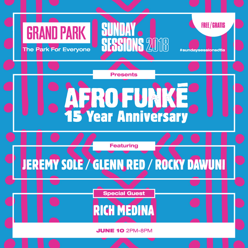GRAND PARK SUNDAY SESSIONS PRESENTS AFRO FUNKE 15 YEAR ANNIVERSARY @ Grand Park's Performance Lawn (between Grand and Hill)  | Los Angeles | California | United States