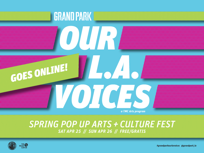 ONLINE: GRAND PARK'S OUR L.A. VOICES @ Grand Park digital platforms