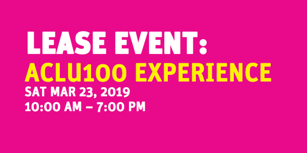LEASE EVENT: ACLU100 Experience @ Grand Park Olive Court (between Grand and Hill) 