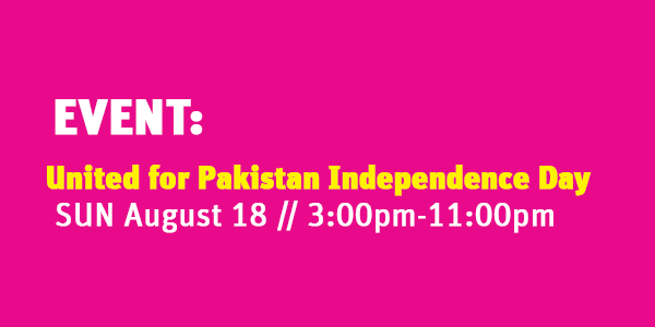 Event: United for Pakistan Independence Day @ Grand Park - Event Lawn